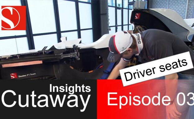 Cutaway Insights - Episode 3: Driver Seats - Sauber F1 Team