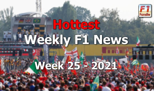 Hottest F1 News of week 25 in 2021